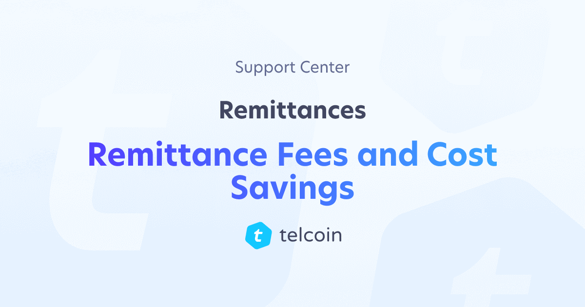 Remittance Fees and Cost Savings - Remittances